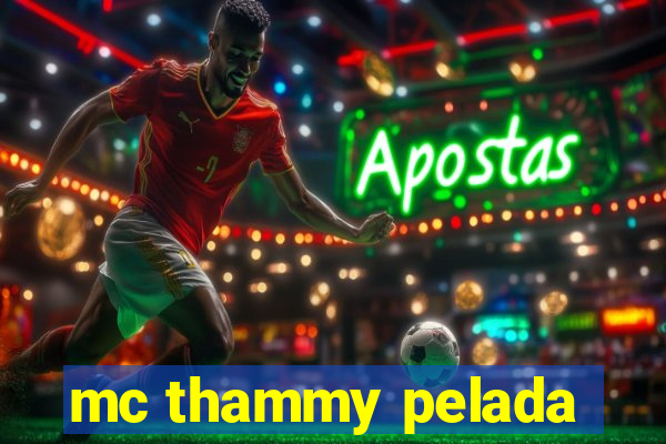 mc thammy pelada